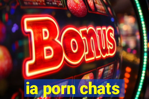 ia porn chats